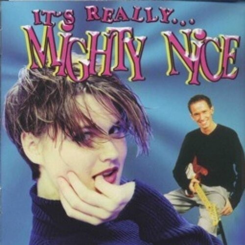 Mighty Nice - It's Really... - CD