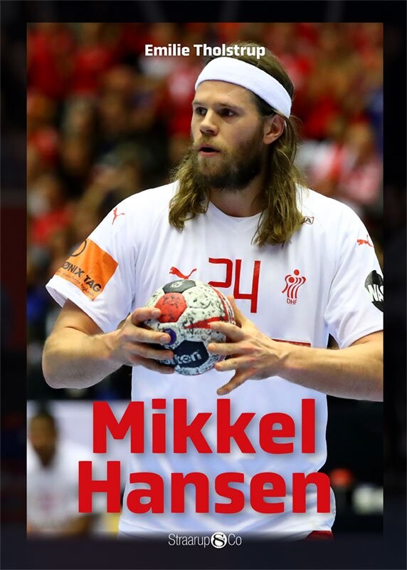 Mikkel Hansen - Emilie Tholstrup - Bog - Straarup & Co