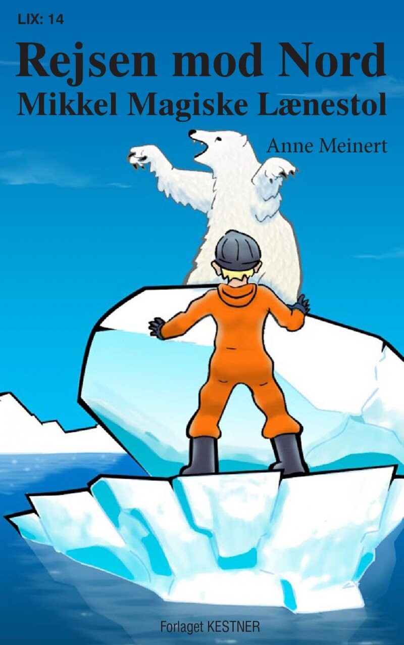Billede af Mikkels Magiske Lænestol - Rejsen Mod Nord - Anne Meinert - Bog