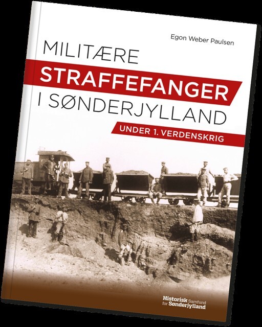 Militære Straffefanger I Sønderjylland - Egon Weber Poulsen - Bog