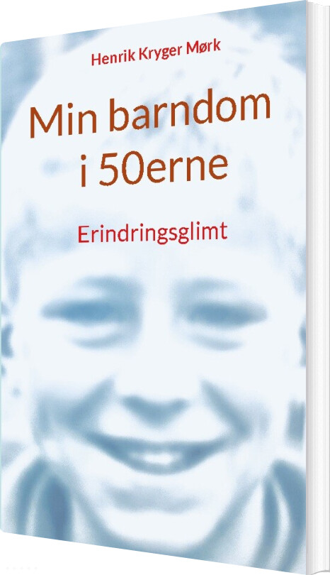 Min Barndom I 50erne - Henrik Kryger Mørk - Bog