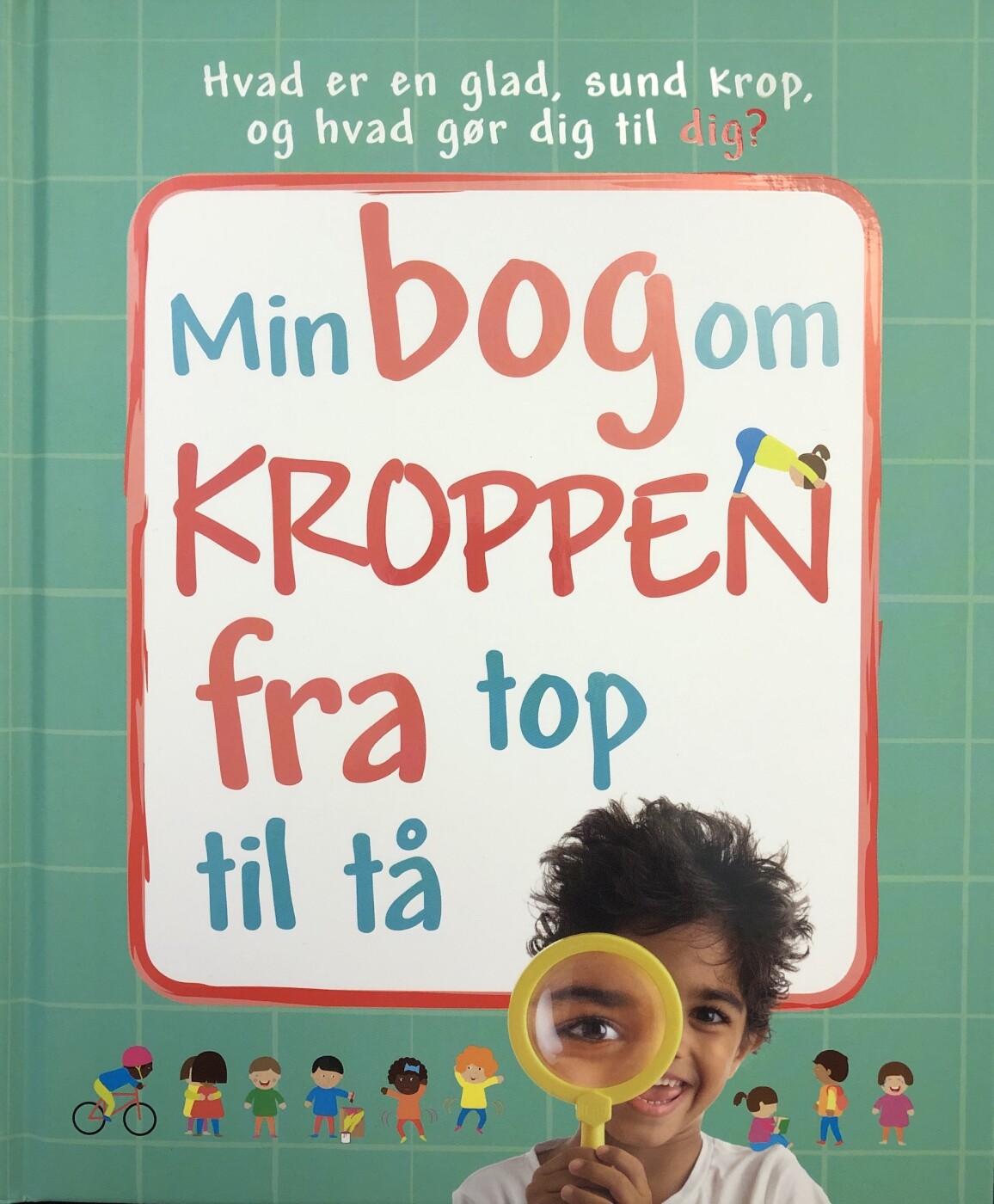 Se Min Bog Om Kroppen Fra Top Til Tå - Diverse - Bog hos Gucca.dk