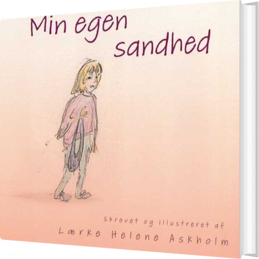 Min Egen Sandhed - Lærke Helene Askholm - Bog