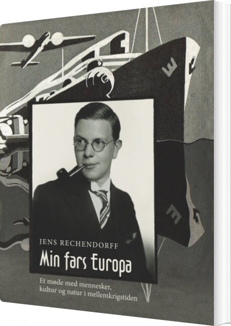 Billede af Min Fars Europa - Jens Rechendorff - Bog
