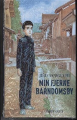 Min Fjerne Barndomsby - Jiro Taniguchi - Tegneserie