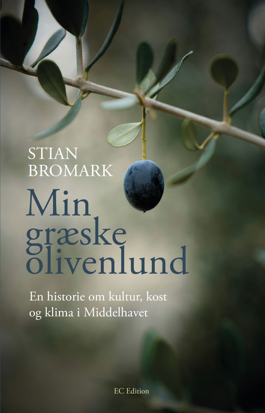 Min Græske Olivenlund - Stian Bromark - Bog