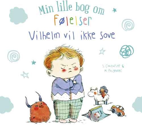 Min Lille Bog Om Følelser: Vilhelm Vil Ikke Sove - Stéphanie Couturier - Bog