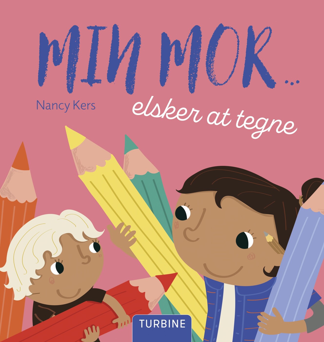 Min Mor... Elsker At Tegne - Nancy Kers - Bog