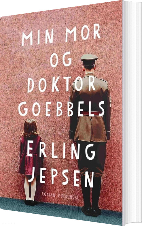 Min Mor Og Doktor Goebbels - Erling Jepsen - Bog