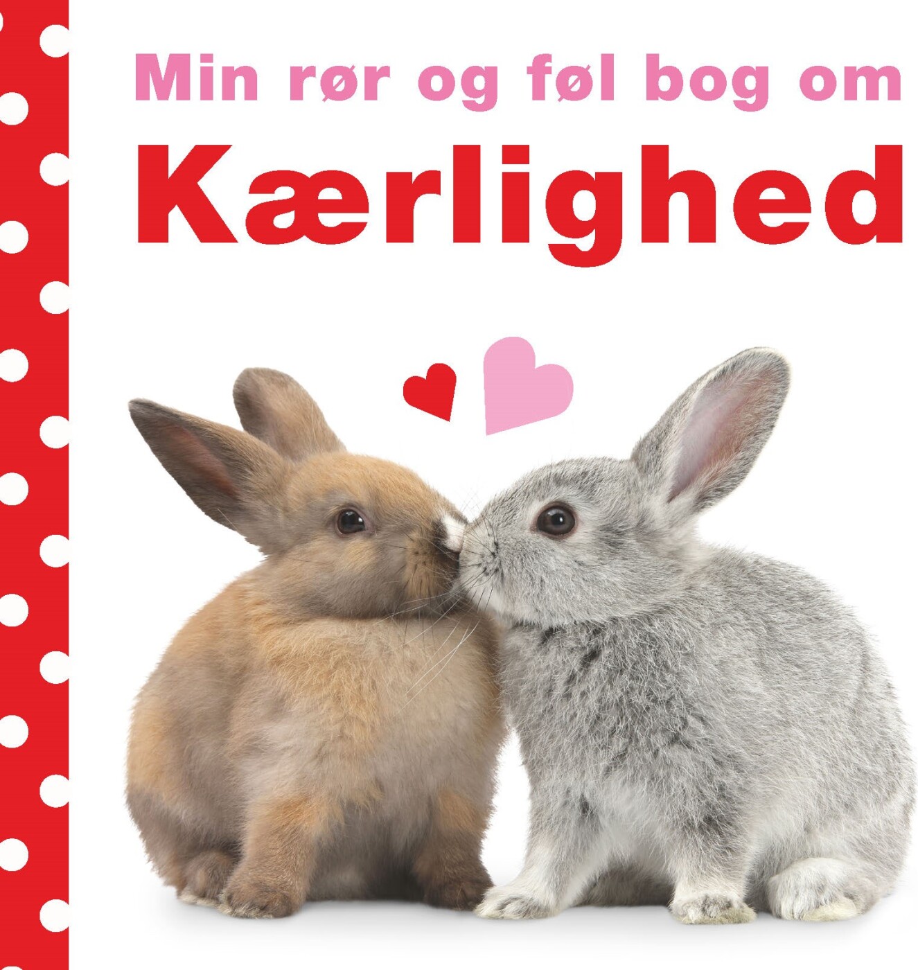 Min Rør Og Føl Bog Om Kærlighed - Dawn Sirett - Bog