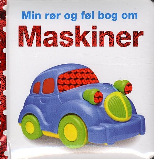 Min Rør Og Føl Bog Om: Maskiner - Dawn Sirett - Bog