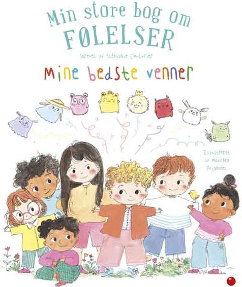 Min Store Bog Om Følelser: Mine Bedste Venner - Stéphanie Couturier - Bog