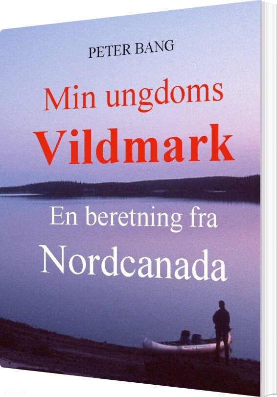 Min Ungdoms Vildmark - Peter Bang - Bog