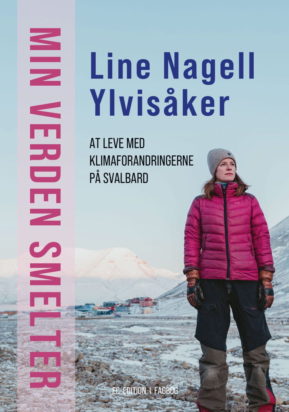 Billede af Min Verden Smelter - Line Nagell Ulvisåker - Bog