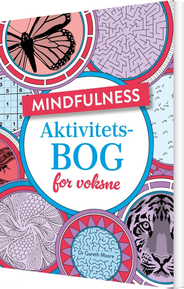 Mindfulness - Aktivitetsbog For Voksne - Dr. Gareth Moore - Bog