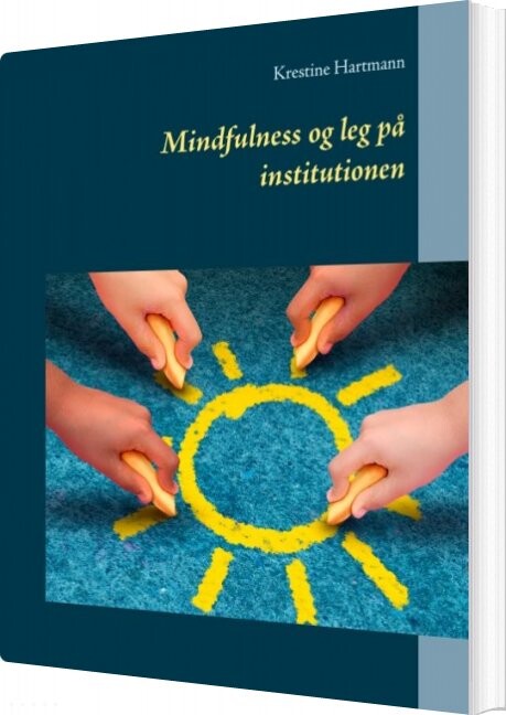 Billede af Mindfulness Og Leg På Institutionen - Krestine Hartmann - Bog