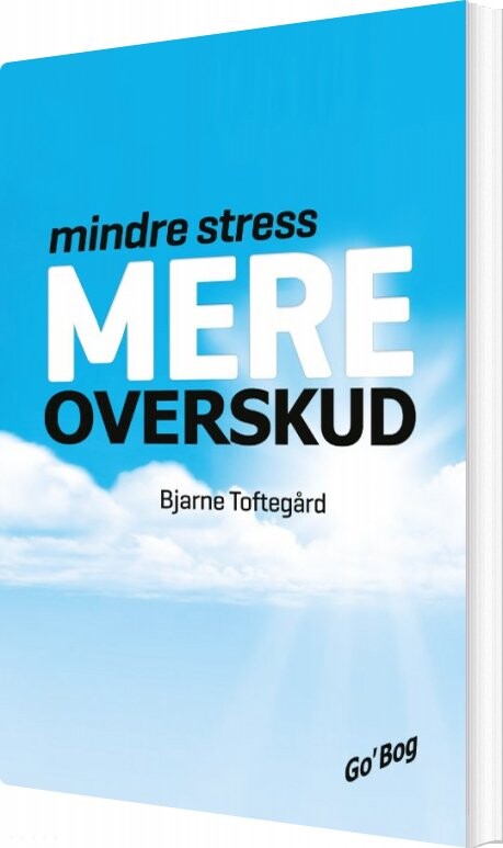 Billede af Mindre Stress - Mere Overskud - Bjarne Toftegård - Bog