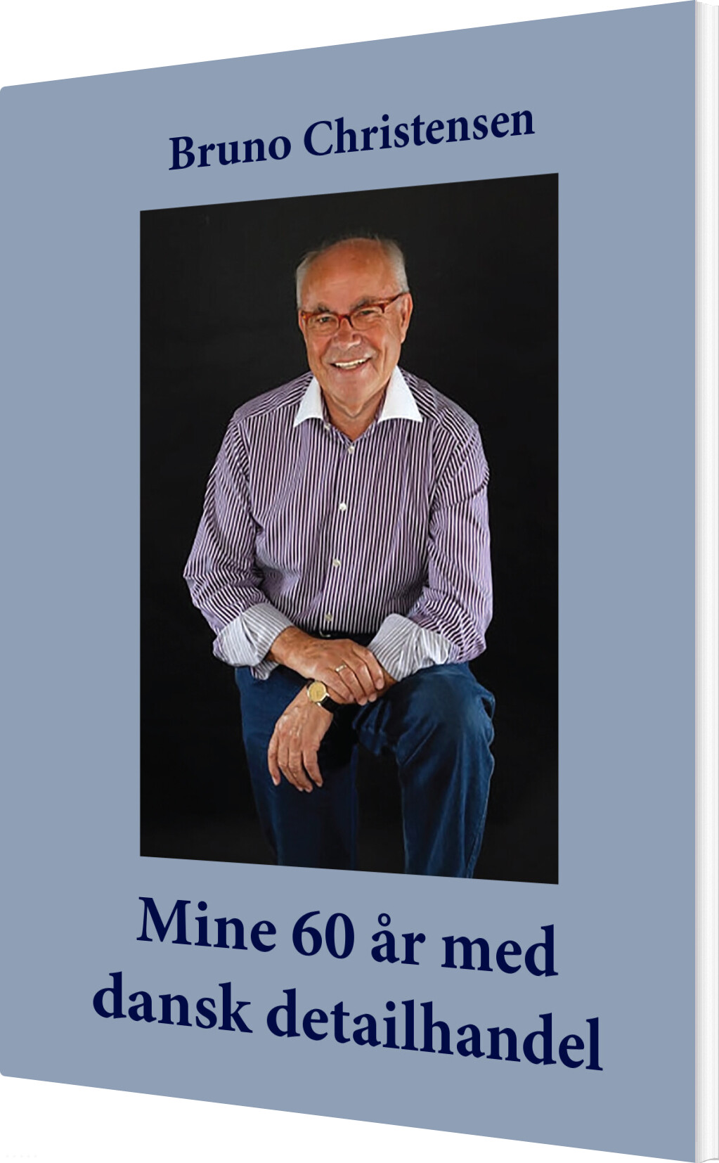 Mine 60 år Med Dansk Detailhandel - Bruno Christensen - Bog