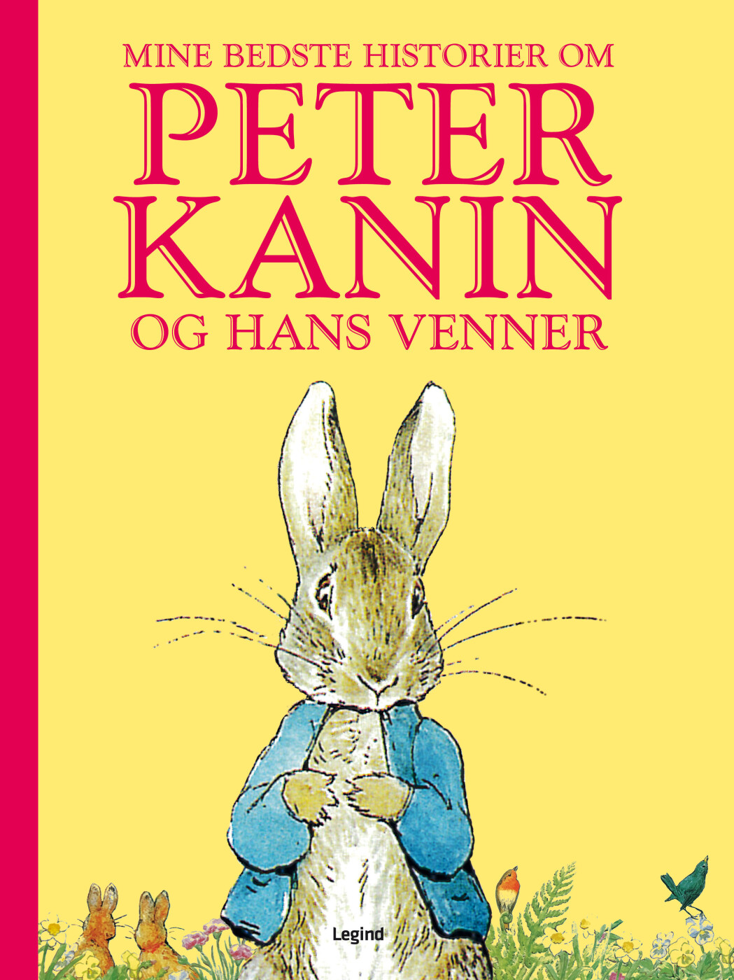 Mine Bedste Historier Om Peter Kanin Og Hans Venner - Beatrix Potter - Bog