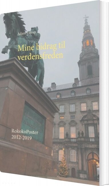 Mine Bidrag Til Verdensfreden - Adam Estrup - Bog