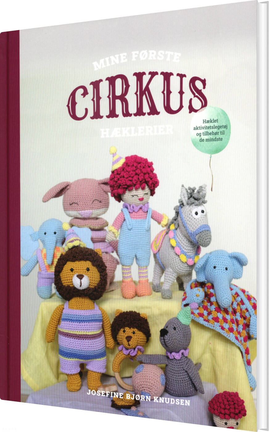 Mine Første Cirkushæklerier - Josefine Bjørn Knudsen - Bog