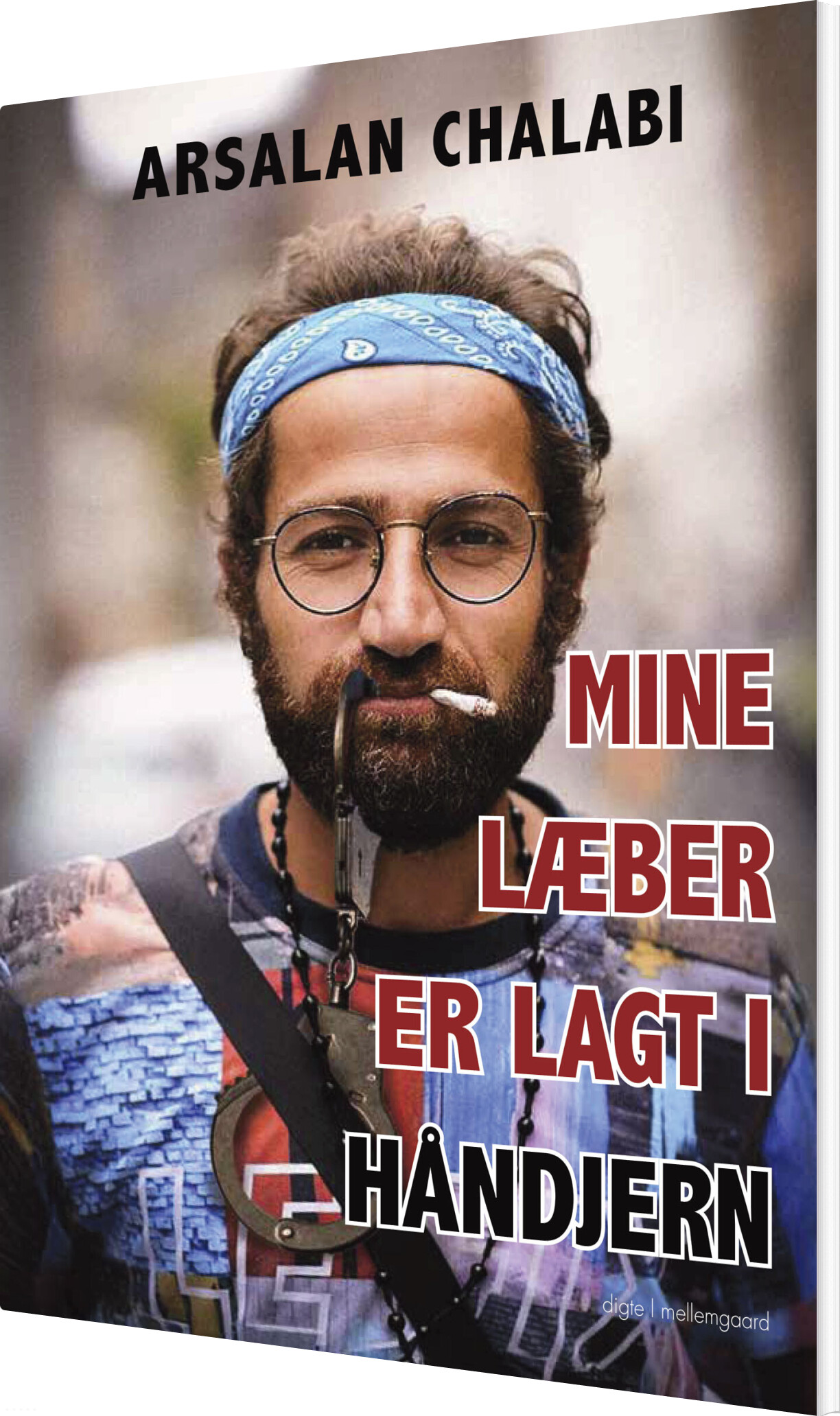 Mine Læber Er Lagt I Håndjern - Arsalan Chalabi - Bog