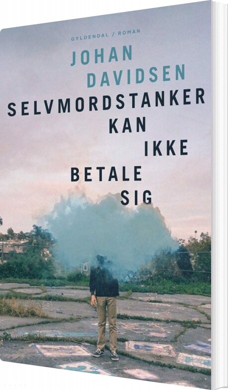 Billede af Mine Selvmordstanker Kan Ikke Betale Sig - Johan Davidsen - Bog