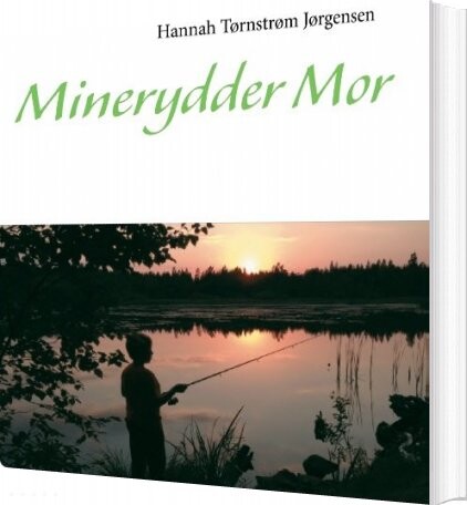 Minerydder-mor - Hannah Tørnstrøm Jørgensen - Bog