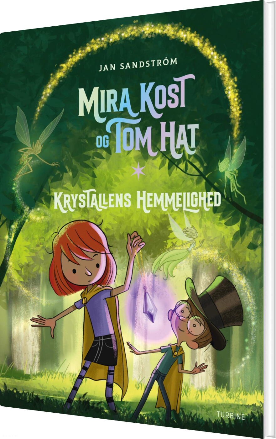 Mira Kost Og Tom Hat. Krystallens Hemmelighed - Jan Sandström - Bog