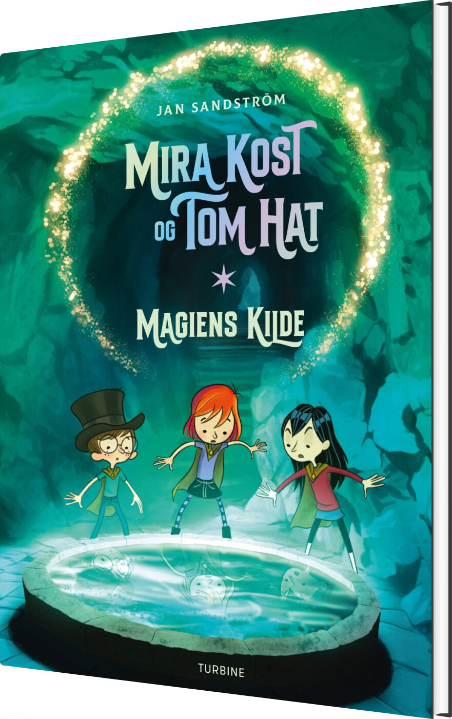 Mira Kost Og Tom Hat. Magiens Kilde - Jan Sandström - Bog