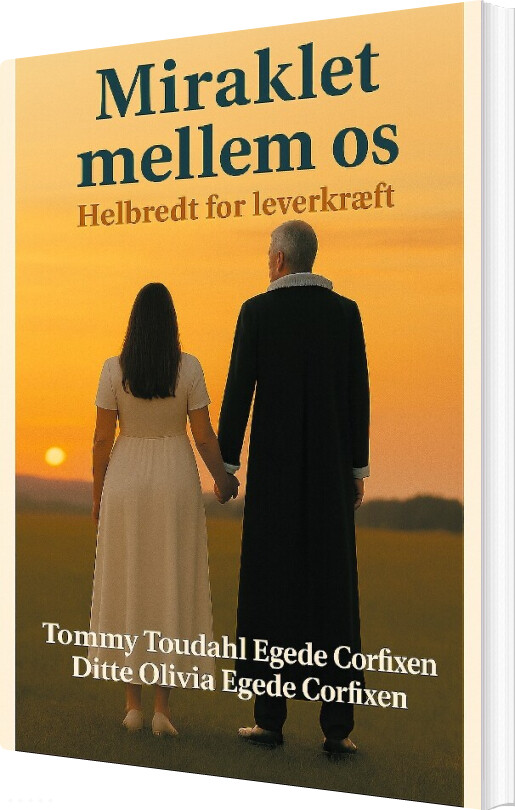 Miraklet Mellem Os - Ditte Olivia Egede Corfixen - Bog