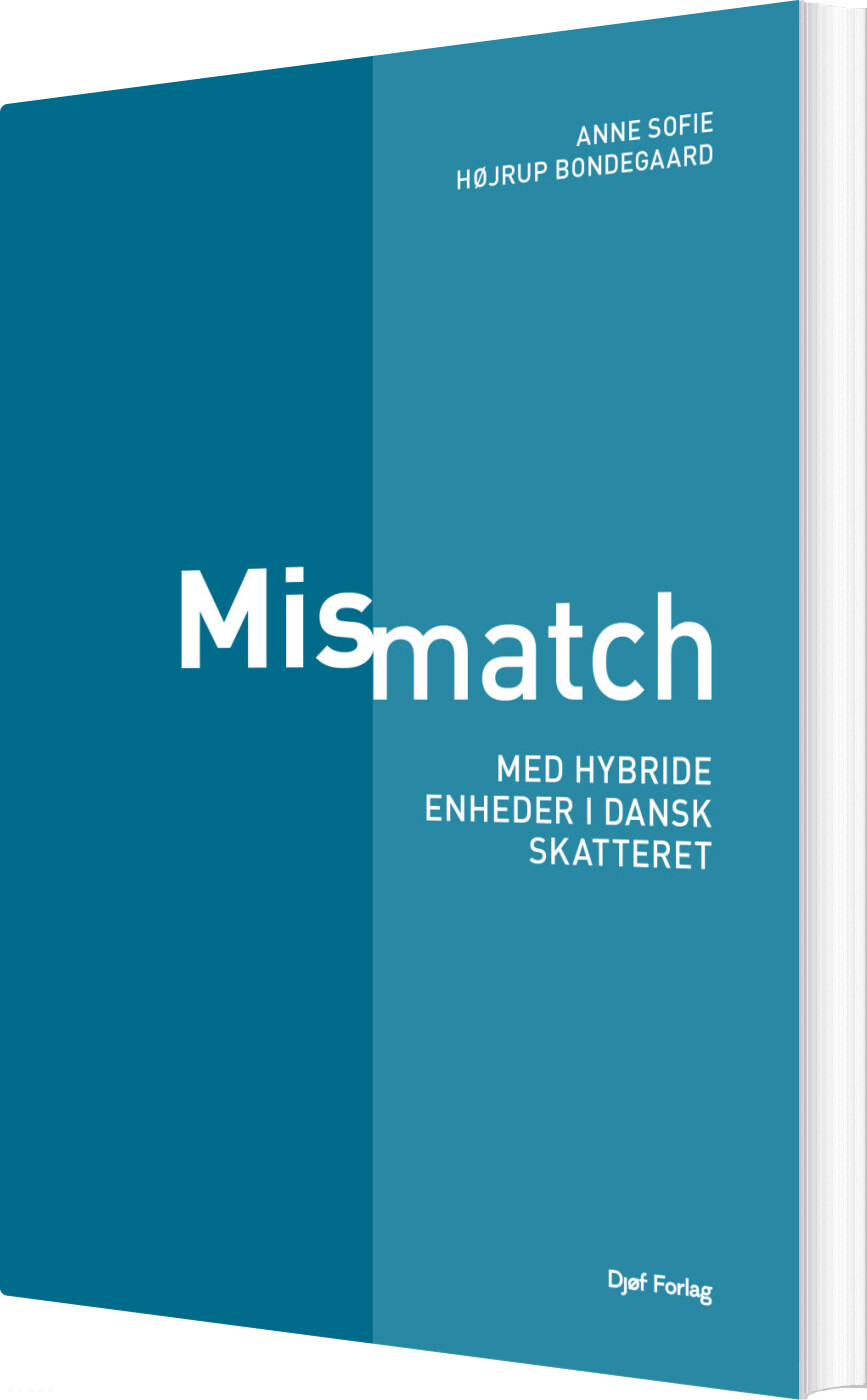 Mismatch Med Hybride Enheder I Dansk Skatteret - Anne Sofie Højrup - Bog