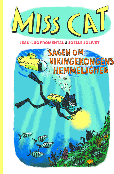 Miss Cat : Sagen Om Vikingekongens Hemmelighed - Jean-luc Fromental - Bog