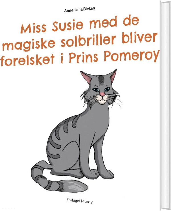 Billede af Miss Susie Med De Magiske Solbriller Bliver Forelsket I Prins Pomeroy - Anne-lene Bleken - Bog