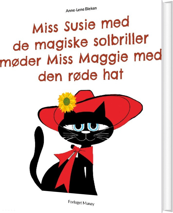 Billede af Miss Susie Med De Magiske Solbriller Møder Miss Maggie Med Den Røde Hat - Anne-lene Bleken - Bog