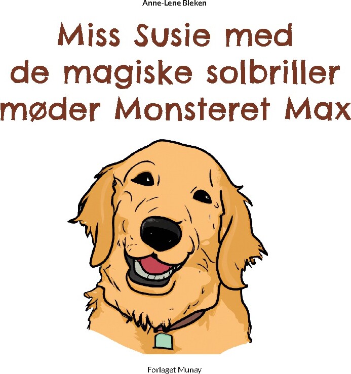 Billede af Miss Susie Med De Magiske Solbriller Møder Monsteret Max - Anne-lene Bleken - Bog