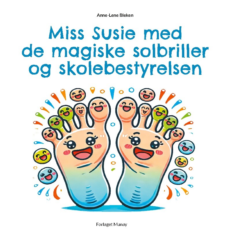 Miss Susie Med De Magiske Solbriller Og Skolebestyrelsen - Anne-lene Bleken - Bog