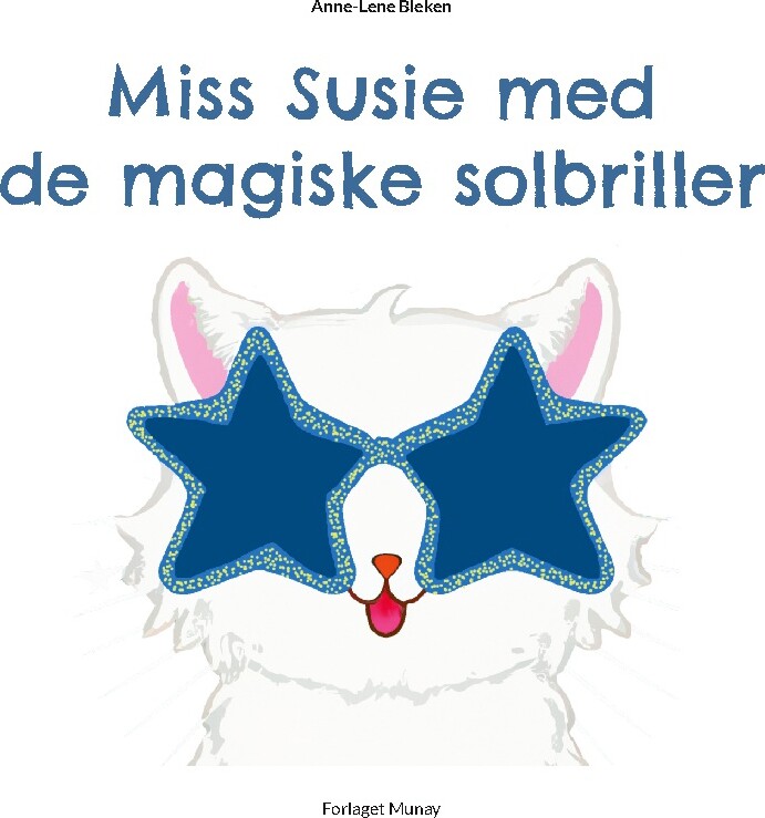 Billede af Miss Susie Med De Magiske Solbriller - Anne-lene Bleken - Bog