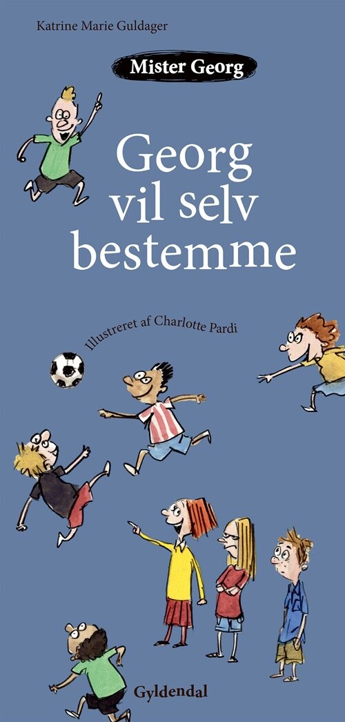 Billede af Mister Georg Vil Selv Bestemme - Katrine Marie Guldager - Bog