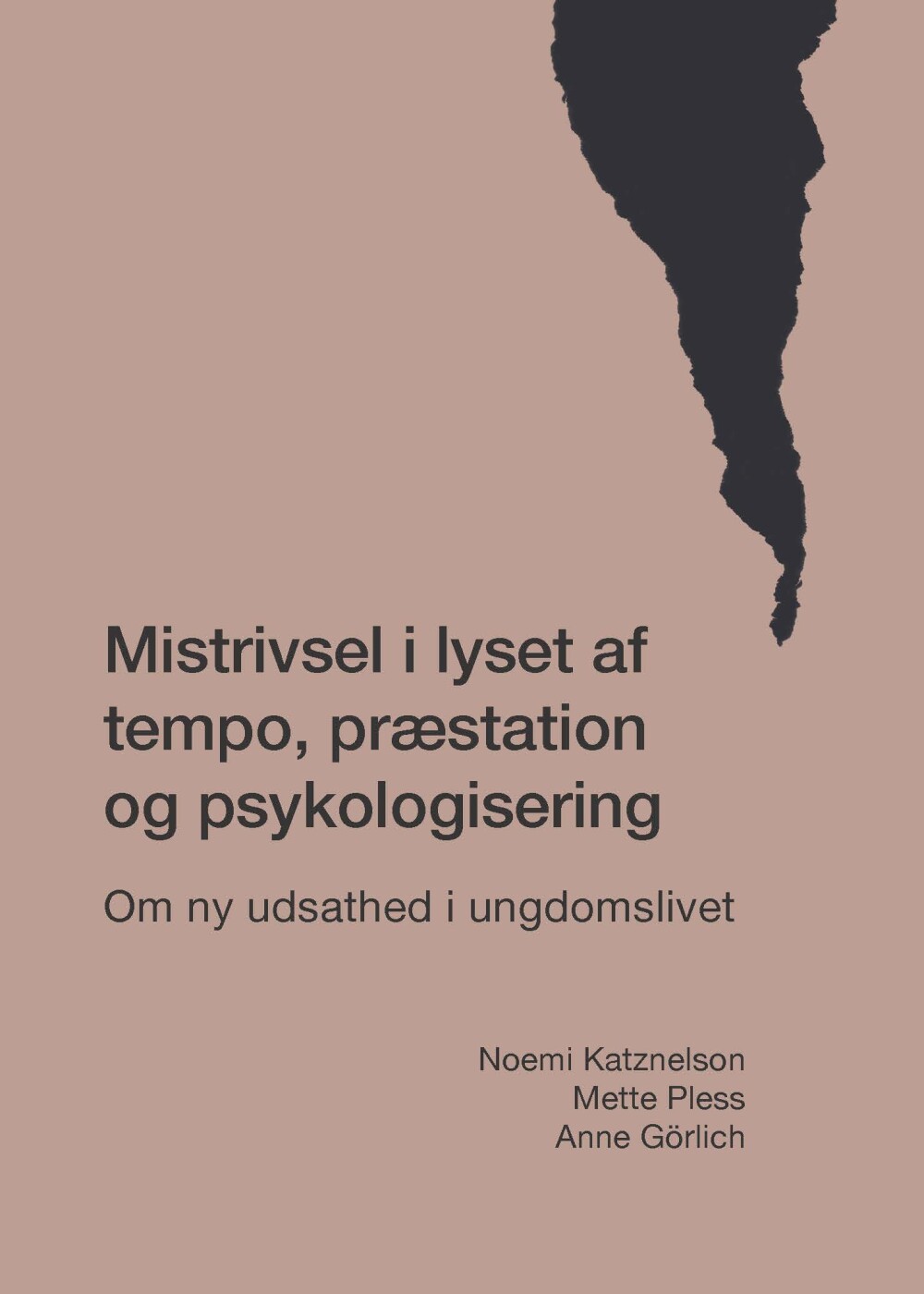 Mistrivsel I Lyset Af Tempo, Præstation Og Psykologisering - Noemi Katznelson - Bog