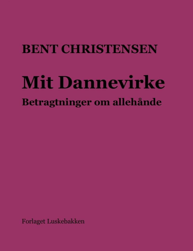 Billede af Mit Dannevirke - Bent Christensen - Bog