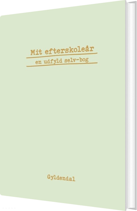 Mit Efterskoleår - En Udfyld Selv-bog - Gyldendal Forlag - Bog