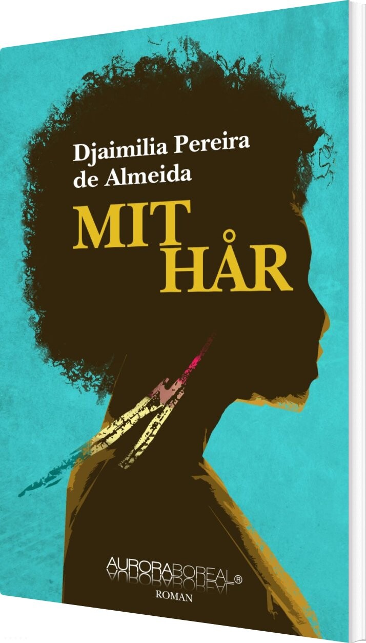 Billede af Mit Hår - Djaimilia Pereira De Almeida - Bog