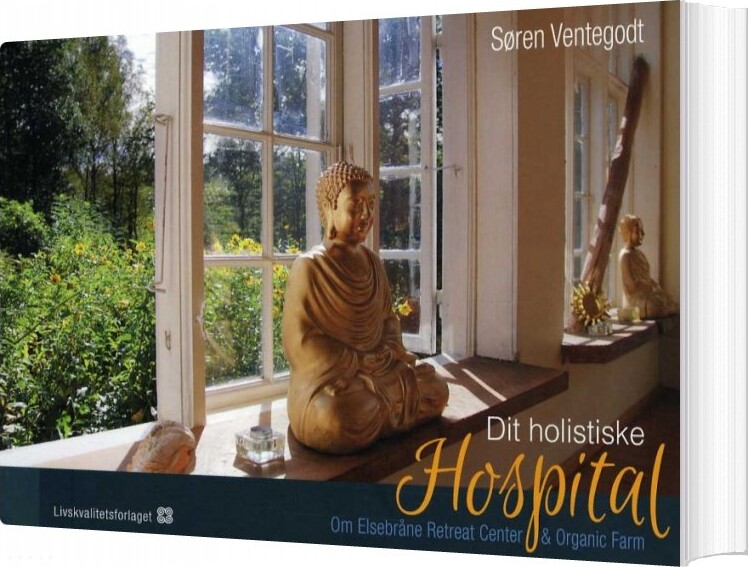 Billede af Dit Holistiske Hospital - Søren Ventegodt - Bog