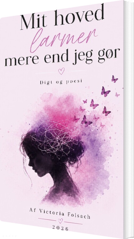 Mit Hoved Larmer Mere End Jeg Gør - Victoria Folsach - Bog