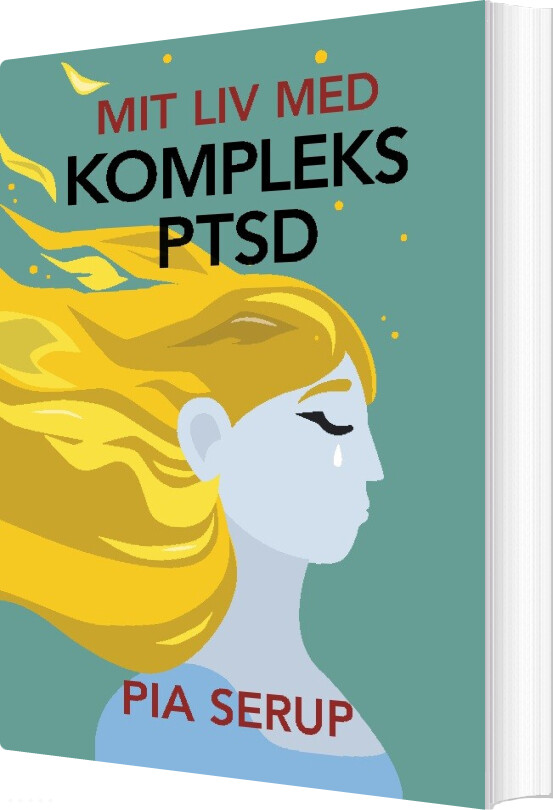 Mit Liv Med Kompleks Ptsd - Pia Serup - Bog