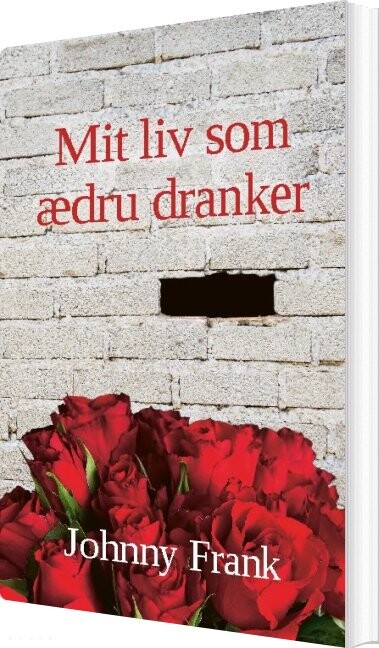 Billede af Mit Liv Som ædru Dranker - Johnny Frank - Bog