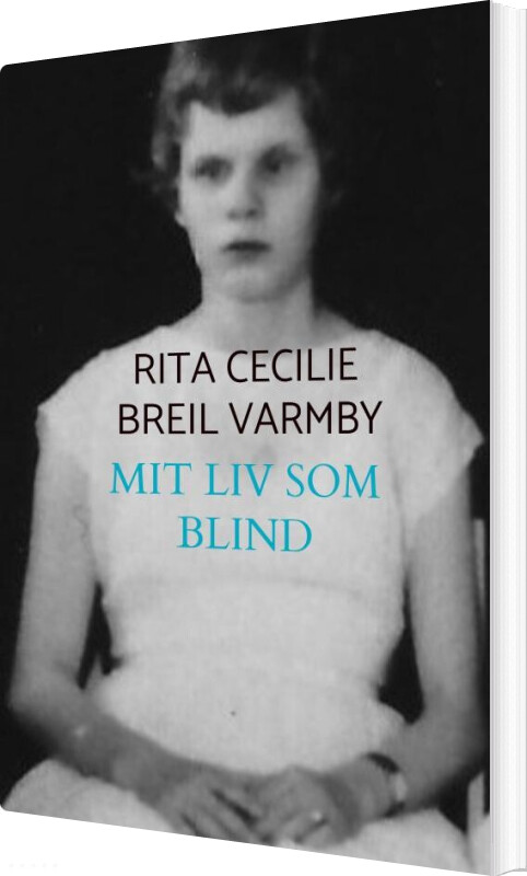 Mit Liv Som Blind - Rita Cecilie Breil Varmby - Bog
