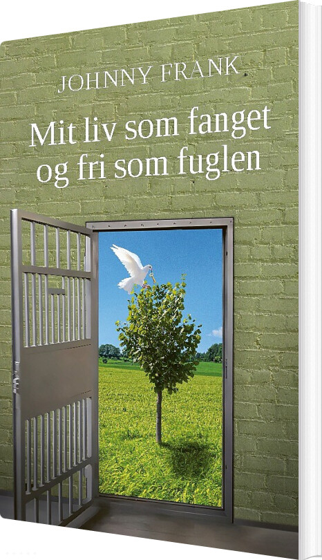Billede af Mit Liv Som Fanget Og Fri Som Fuglen - Johnny Frank - Bog