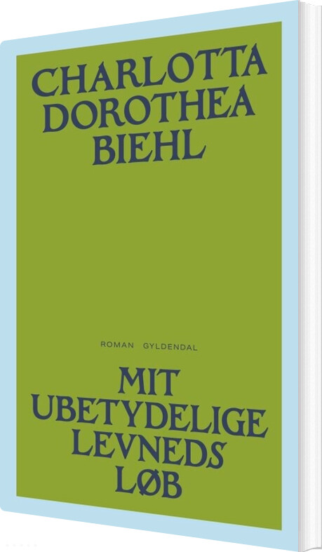 Mit Ubetydelige Levneds Løb - Charlotta Dorothea Biehl - Bog